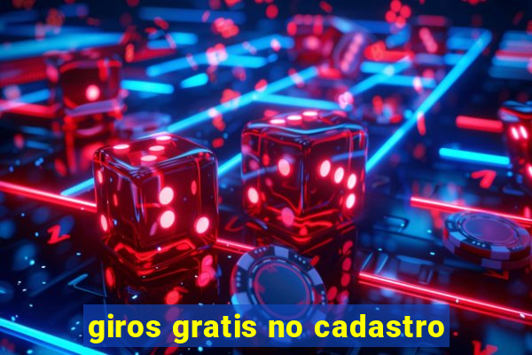 giros gratis no cadastro